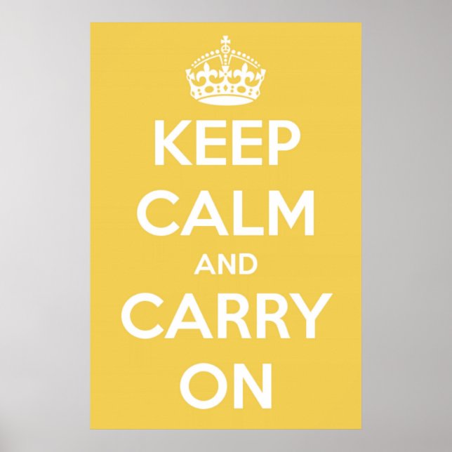 Keep Calm and Carry On Yellow and White Poster (Front)