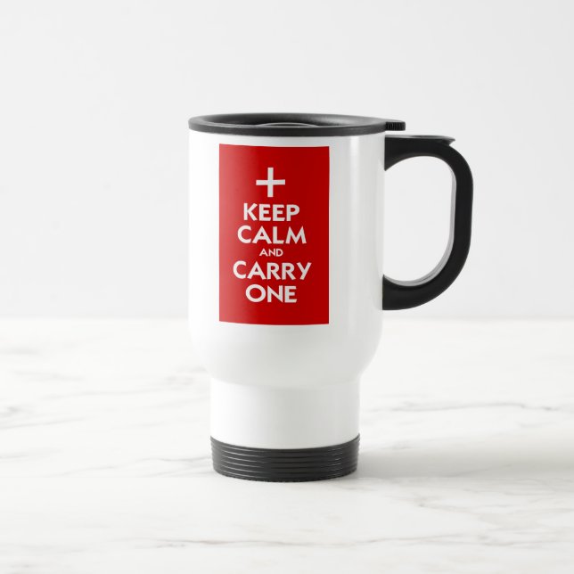Keep Calm and Carry One Travel Mug (Right)