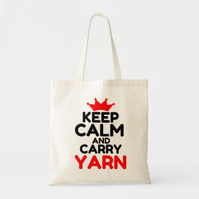 KEEP CALM AND CARRY YARN TOTE BAG (Front)