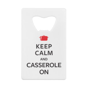 Keep Calm and Casserole On