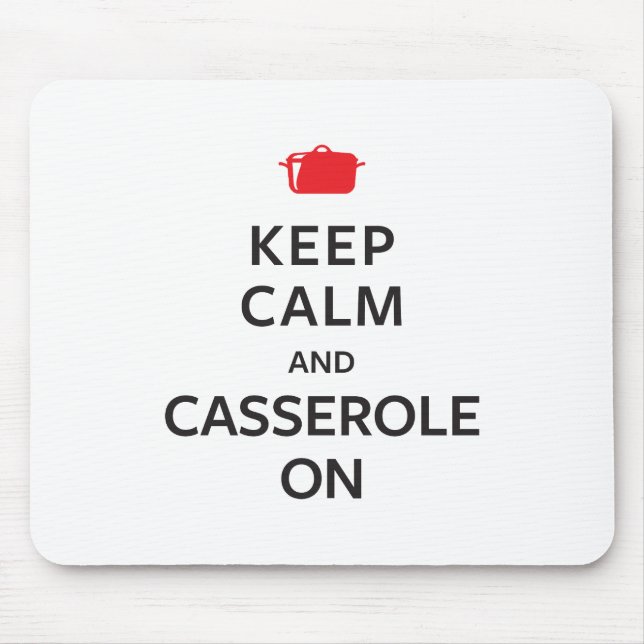 Keep Calm and Casserole On Mouse Mat (Front)
