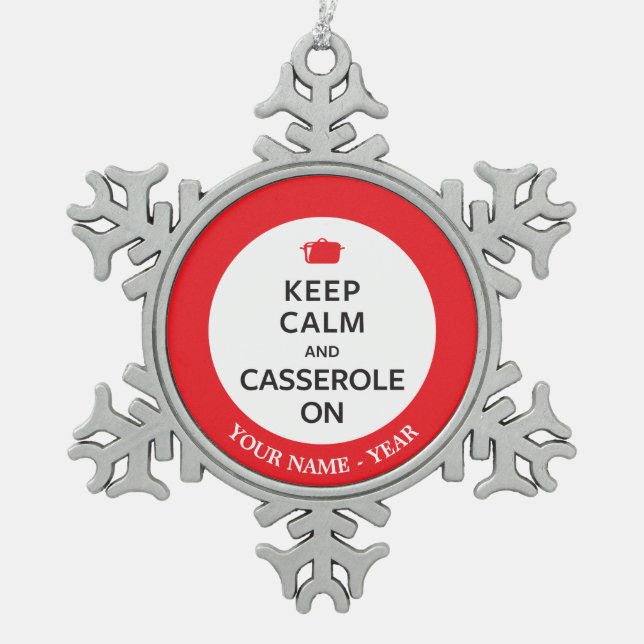 Keep Calm and Casserole On Snowflake Pewter Christmas Ornament (Front)