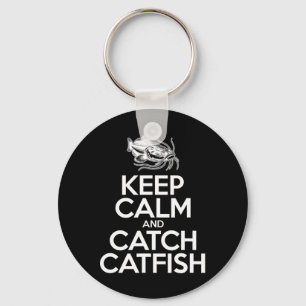 Keep Calm And Catch Fish - Fisherman Fishing Catfi Key Ring