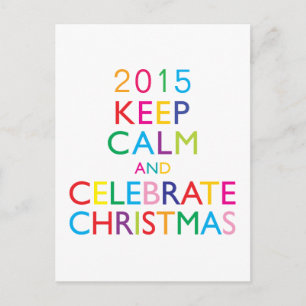 KEEP CALM AND CELEBRATE CHRISTMAS - template year