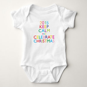 KEEP CALM AND CELEBRATE CHRISTMAS - template year Baby Bodysuit