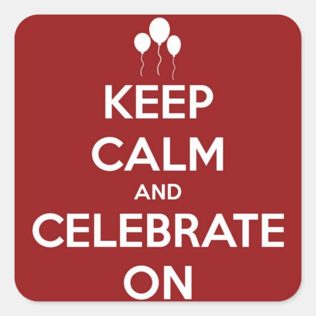 Keep Calm and Celebrate On Red Stickers (Front)