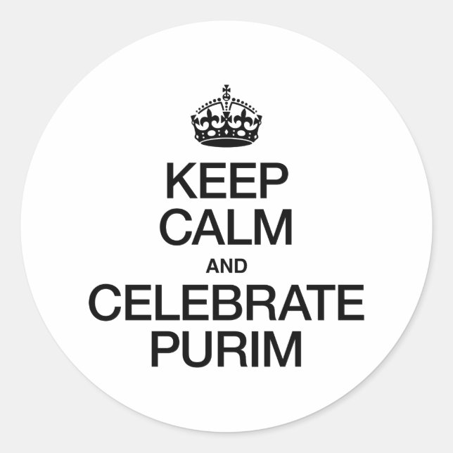 KEEP CALM AND CELEBRATE PURIM CLASSIC ROUND STICKER (Front)