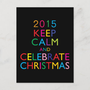 KEEP CALM AND CELEBRATE XMAS - template year