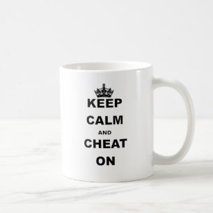 KEEP CALM AND CHEAT ON COFFEE MUG