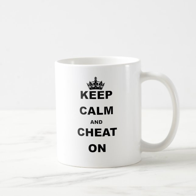 KEEP CALM AND CHEAT ON COFFEE MUG (Right)