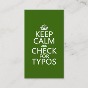Keep Calm 'and' Check For Typos (in any colour) Business Card