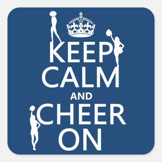 Keep Calm and Cheer On (cheerleaders)(any colour) Square Sticker (Front)