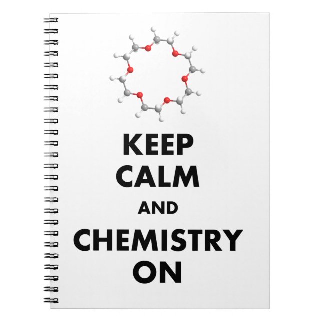 Keep Calm and Chemistry On Notebook (Front)