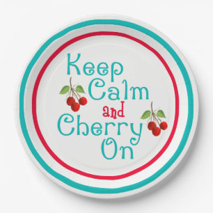 Keep Calm And Cherry On Paper Plate