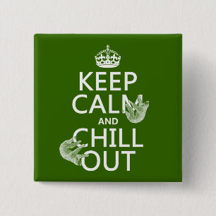 Keep Calm and Chill Out (sloth) (any colour) 15 Cm Square Badge