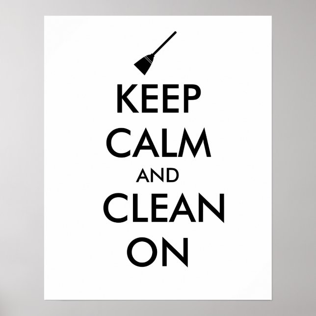 Keep Calm and Clean On Broom Custom Poster (Front)