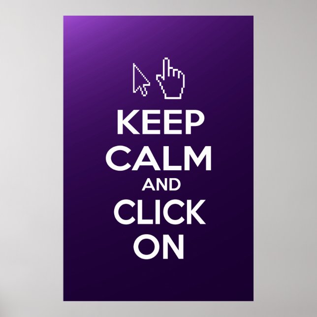 Keep Calm and Click On Poster (Front)