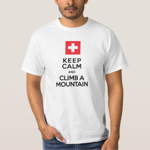 Keep Calm and Climb a Mountain Swiss Alps T-Shirt