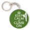 Keep Calm and Climb On (customisable colour)