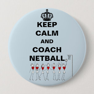 Keep Calm and Coach Netball Theme 10 Cm Round Badge
