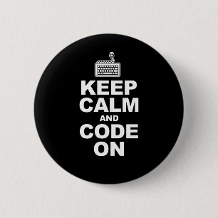 Keep calm and code on 6 cm round badge