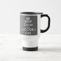 Keep calm and code on travel mug for program nerds