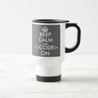 Keep calm and code on travel mug for program nerds