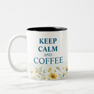  Keep Calm And Coffee  Floral Design Coffee Mug