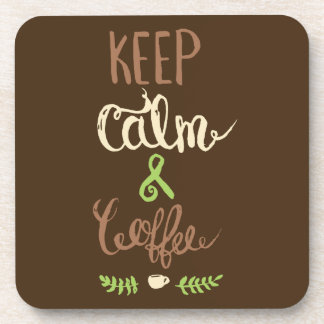 Keep Calm and Coffee - Funny Coaster