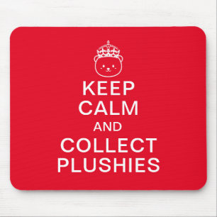 Keep Calm And Collect Plushies Funny Cute Quote Mouse Mat
