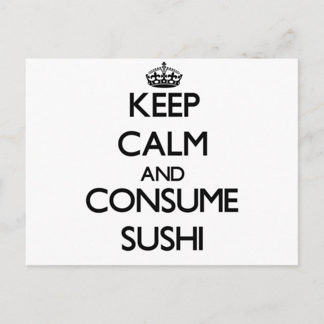 Keep calm and consume Sushi Postcard (Front)