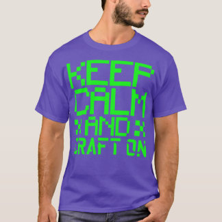 Keep calm and craft on T-Shirt
