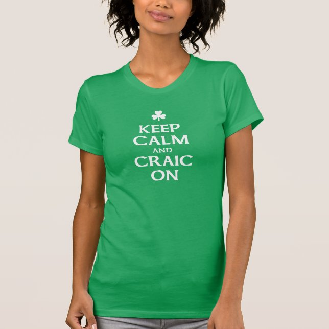 Keep Calm and Craic On T-Shirt (Front)