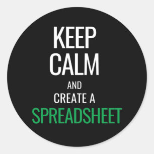 Keep Calm and Create a Spreadsheet - Excel Classic Classic Round Sticker