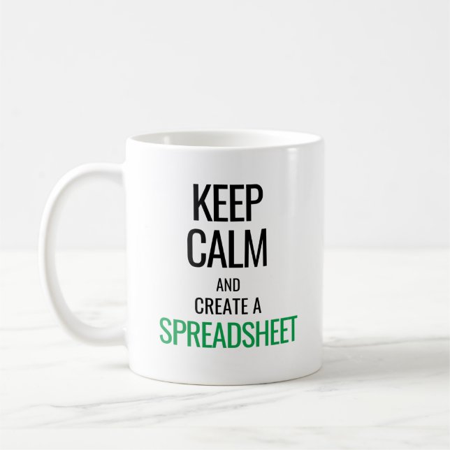 Keep Calm and Create a Spreadsheet - Excel Coffee Mug (Left)