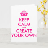 Keep calm and create your own - Pink Card (Yellow Flower)