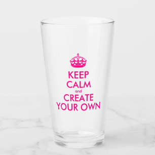 Keep calm and create your own - Pink Glass