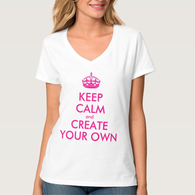 Keep calm and create your own - Pink T-Shirt (Front)