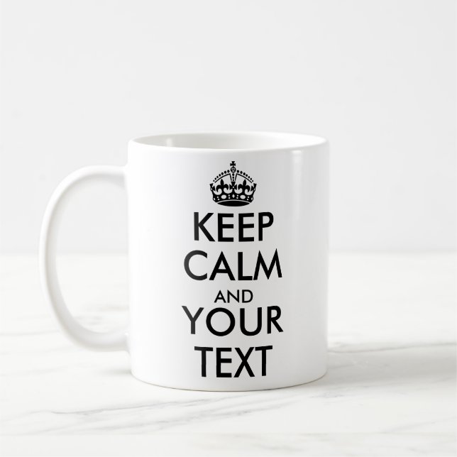 KEEP CALM AND-Create your own text side1 and side2 Coffee Mug (Left)