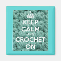 Keep Calm and Crochet On Blue Square