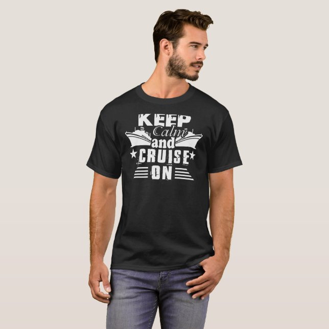 Keep Calm And Cruise On Shirt (Front Full)