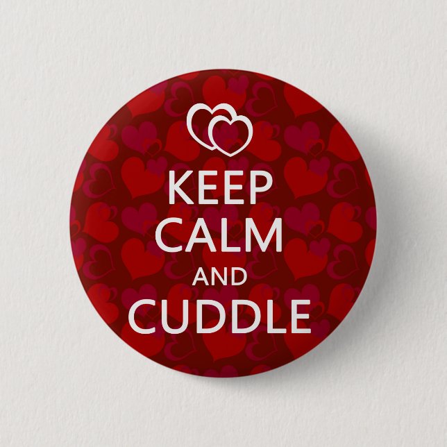 Keep Calm and Cuddle 6 Cm Round Badge (Front)