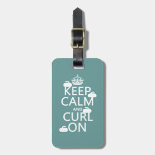 Keep Calm and Curl On (any colour) Luggage Tag