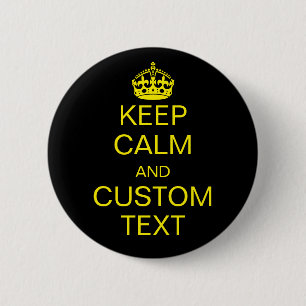 Keep Calm And [Custom Text] 6 Cm Round Badge