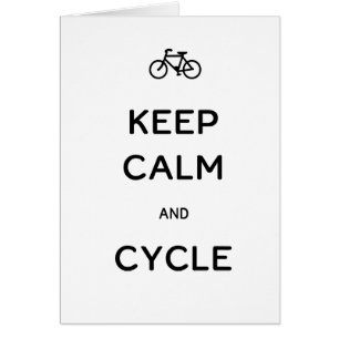 Keep Calm and Cycle Greeting Card