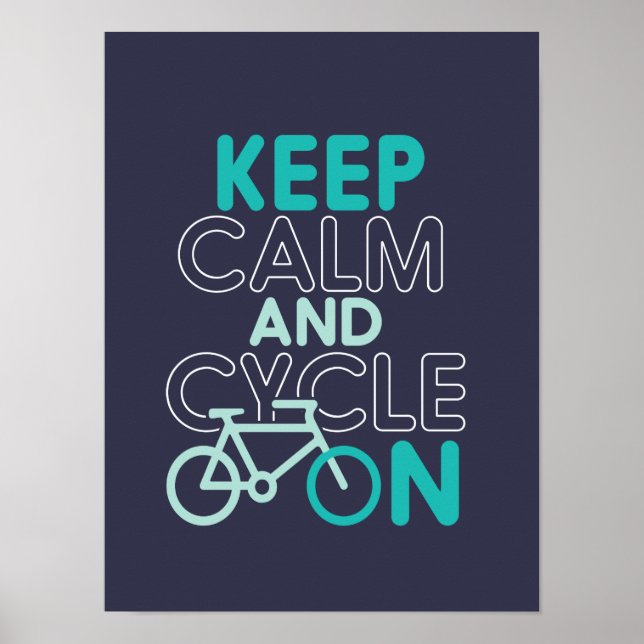 Keep Calm and Cycle On Funny Cycling for Cyclist Poster (Front)