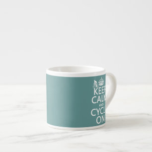 Keep Calm and Cycle On (in any colour) Espresso Cup