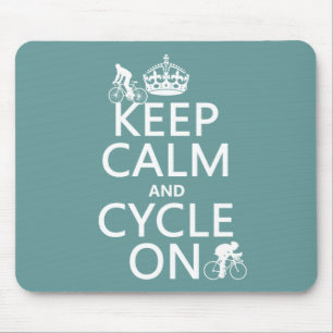 Keep Calm and Cycle On (in any colour) Mouse Mat