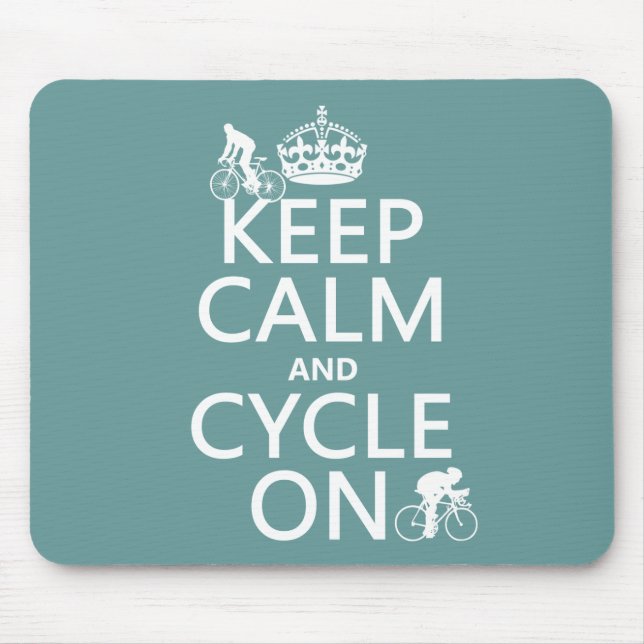 Keep Calm and Cycle On (in any colour) Mouse Mat (Front)