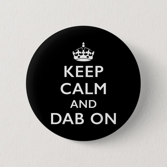 Keep Calm and Dab On 6 Cm Round Badge (Front)